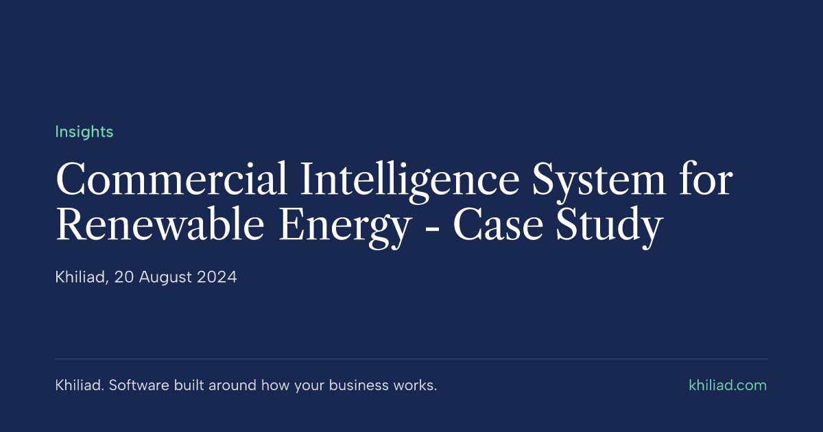 Building Commercial Intelligence System for Renewable Energy | Khiliad ...